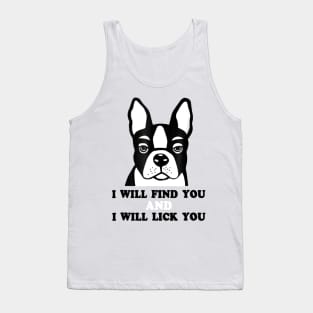 I Will Find You And I Will Lick You Tank Top